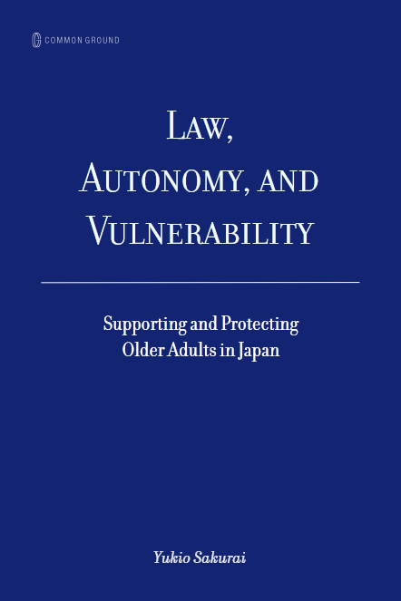 Law, Autonomy, and Vulnerability: Supporting and Protecting Older ...