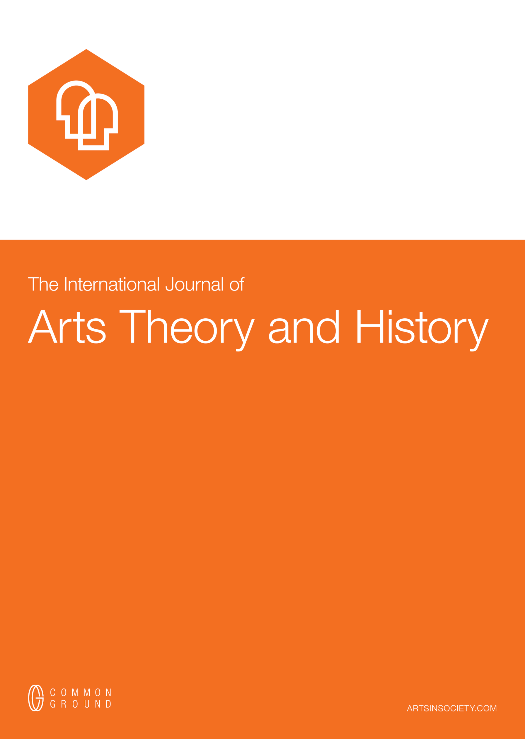 The International Journal of Arts Theory and History - Journal - CGScholar
